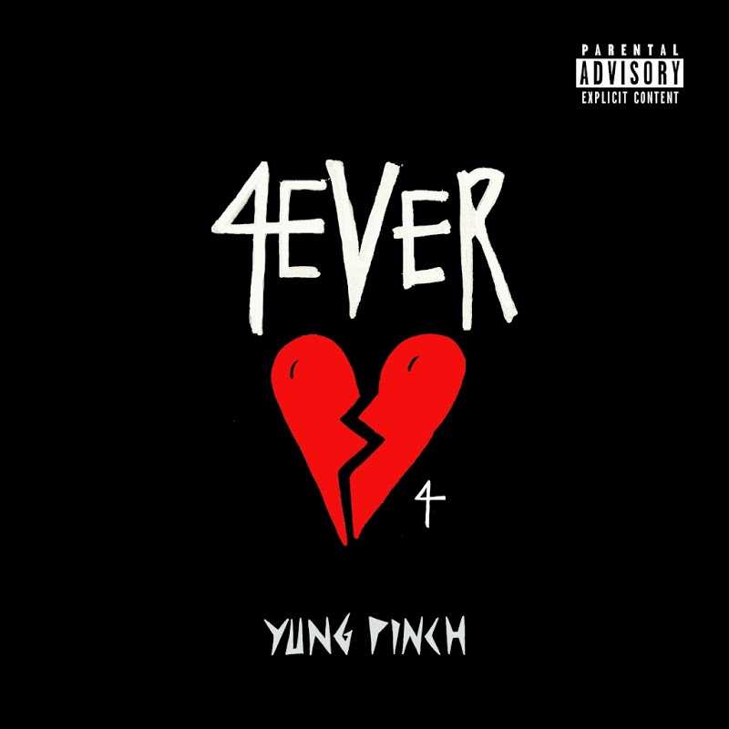 Yung Pinch - 4Everheartbroke 4